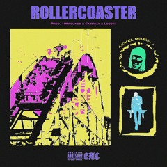 Rollercoaster (Prod. 100pounds X Gateway X Lodoni) *AVAILABLE ON ALL PLATFORMS*