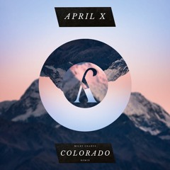 Milky Chance - Colorado (April X Remix)