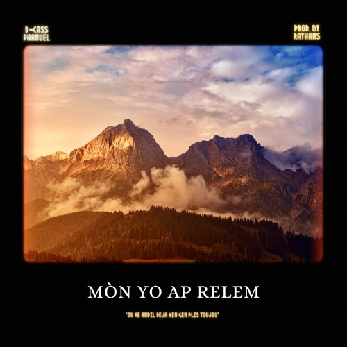 Mòn Yo Ap Relem ( Feat. Phanuel )
