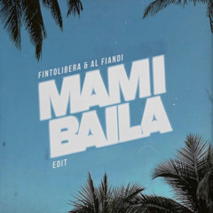 Mami Baila - ( Fintolibera & AL Fiandi Edit )