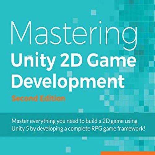 Stream episode [ download PDF⭐] Mastering Unity 2D Game Development ...