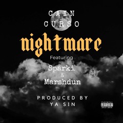 Nightmare ft. Sparki and Marshdun (Prod. by Ya Sin)