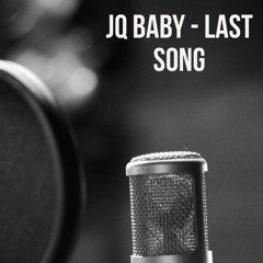 Jq Baby- Last song ( prod. Drumdummie )