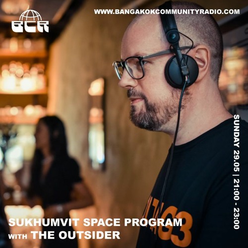 Suhkhumvit Space Program w/Outsider May 29th 2022