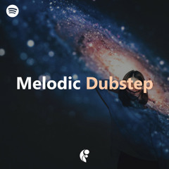 Melodic Dubstep