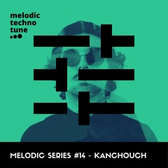 Melodic Series #14 - Kanchouch