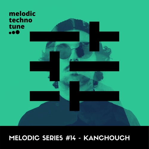 Melodic Series #14 - Kanchouch