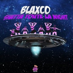 Shatta Toute la Night - Blaxco