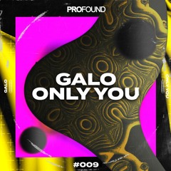 Galo - Only You [Free Release]