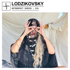 RETROSPECT 231: Lodzikovsky