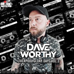 Dave Worthy - Liverpool Glory Days Vol.3