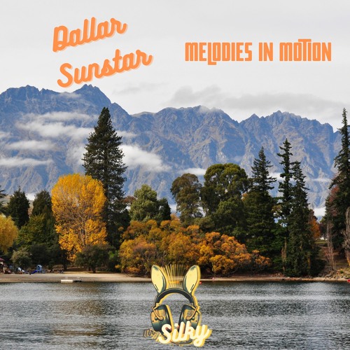 Dallar Sunstar - Melodies In Motion (Mr Silky's LoFi Beats)