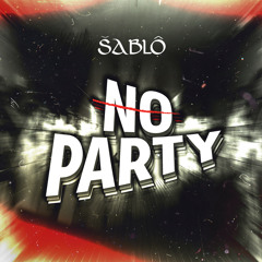 ŠABLÔ - NO PARTY