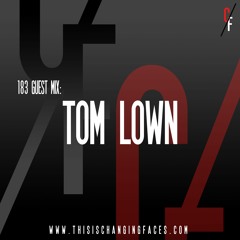 Tom Lown Changing Faces Guest Mix (hosted by Warren Vino)