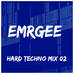 Hard Techno 02 X Emrgee X