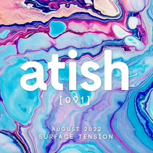 atish - [091] - august 2022 - surface tension