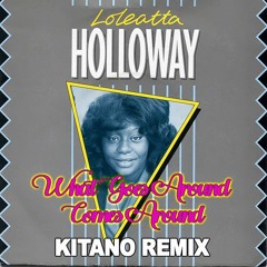 Loleatta Holloway - What Goes Around Comes Around (Kitano Remix)