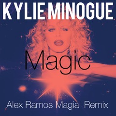 Magic- Kylie Minogue - Alex Ramos Magia Remix FREE DOWNLOAD wav