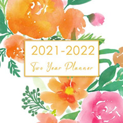 FREE KINDLE 📒 2021-2022 Two Year Planner: Watecolor Flower 2 Year Daily Weekly Month