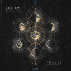 Deetox Ft. Elyn - Phases