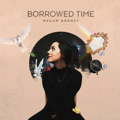 Megan Graney - Borrowed Time