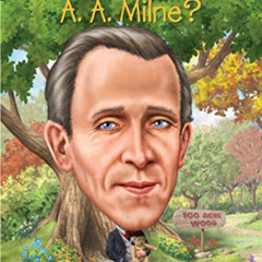 [DOWNLOAD] EPUB 📕 Who Was A. A. Milne? by  Sarah Fabiny,Who HQ,Gregory Copeland EPUB