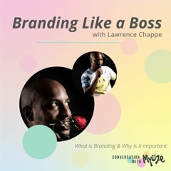 Branding Like a Boss, What is Branding & Why is it Important || S2, E3