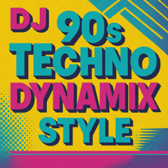90´s Techno Dynamix Style.