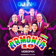 Mix Mi Primer Amor - Armonia 10 By DJ Aki (CuevitaMix - ARMONIA 10 La N° 1 DE CUMBIA)