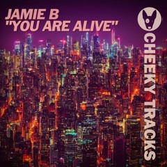 Jamie B - You Are Alive - OUT NOW