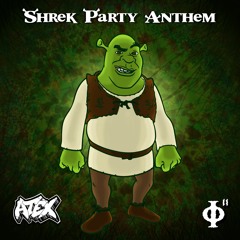 ATEX & PHIPHI - SHREK PARTY ANTHEM (FREE DOWNLOAD)