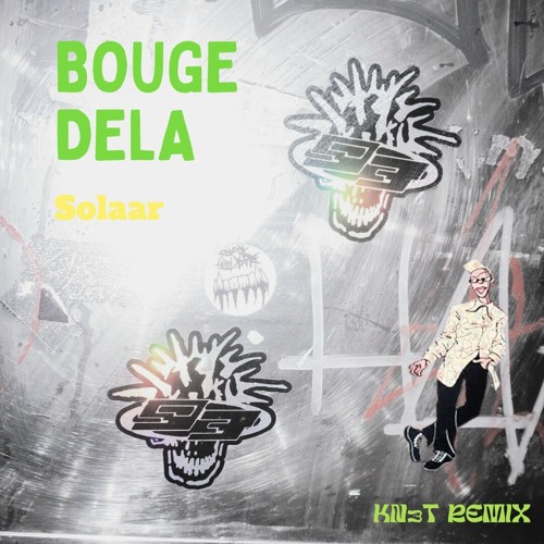 Bouge de là [MC Solaar] x Unsanitary [Disto] (KN3T Edit)