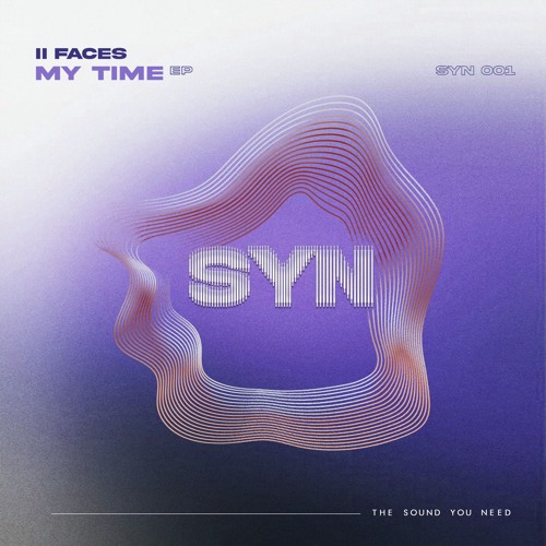 PREMIERE: II Faces - My Time [SYN001]