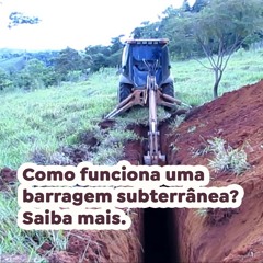 Como funciona uma barragem subterrânea? Saiba mais