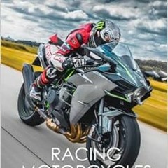 Access EPUB KINDLE PDF EBOOK Racing Motorcycles Photography Book: Wonderful Pictures