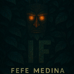If - Fefe Medina