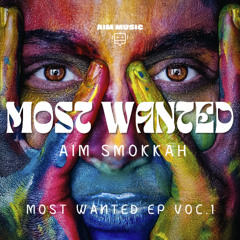 AIM Smokkah - Most Wanted