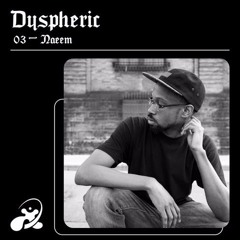 Dyspheric-03-Naeem