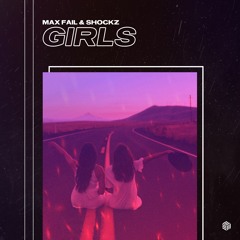 Max Fail & Shockz - Girls