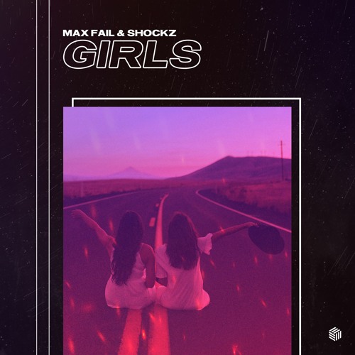 Max Fail & Shockz - Girls