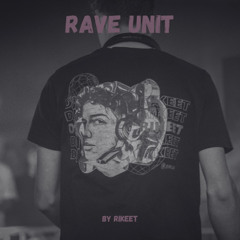 Rave Unit