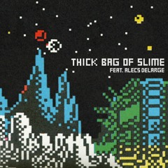 King Kashmere - THICK BAG OF SLIME Feat. Alecs DeLarge (Prod. Cuth)