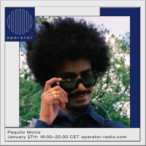 Operator Radio - Paquito Moniz - 27th January 2022