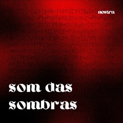 nostra - Som Das Sombras