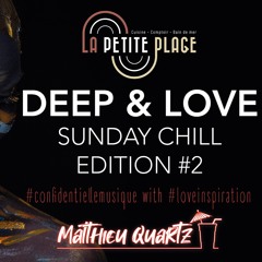 Deep & Love Sunday Chill  @La Petite Plage - Edition #2