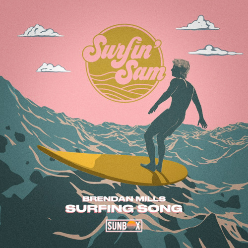Surfin' Sam, Brendan Mills - Surfing Song