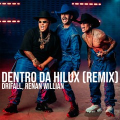 Dentro da Hilux - Luan Pereira, Mc Daniel, Mc Ryan SP (DRIFALL & Renan WIllian Remix)