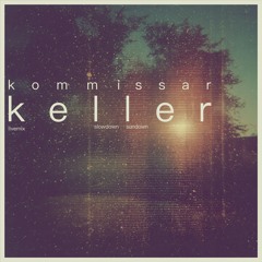 DJ Set >>> [off location open air] Slowdown Sundown >>> [mixed live by Kommissar Keller]