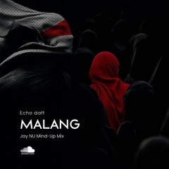 Echo Daft - Malang (Jay NU Mind-Up Mix) [Preview]