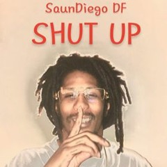 SaunDiego - Shut Up